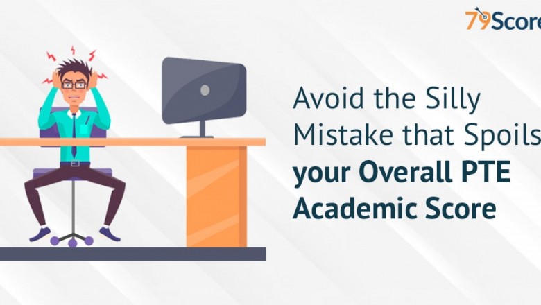Most Common Mistakes that Reduce PTE Academic score of Aspirants