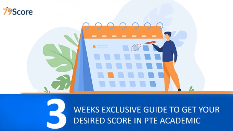 3 Weeks Exclusive Guide to Get your Desired Score in PTE Academic