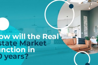How Will The Real Estate Market Function In 20 Years