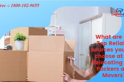 What are the Top Reliable Sources you can choose at the Relocating with Packers and Movers?