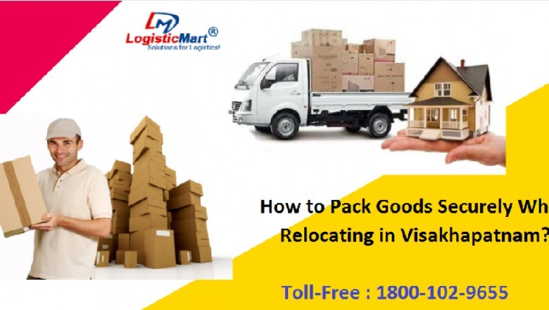 How to Pack Goods Securely While Relocating in Visakhapatnam?