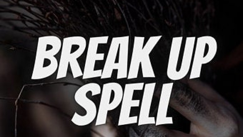 Break Up Spells Will not be Evil As Lots of Think