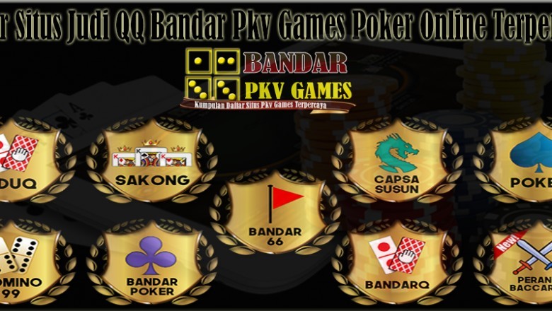 Daftar Bandar Pkv Daftar Situs Judi Qq