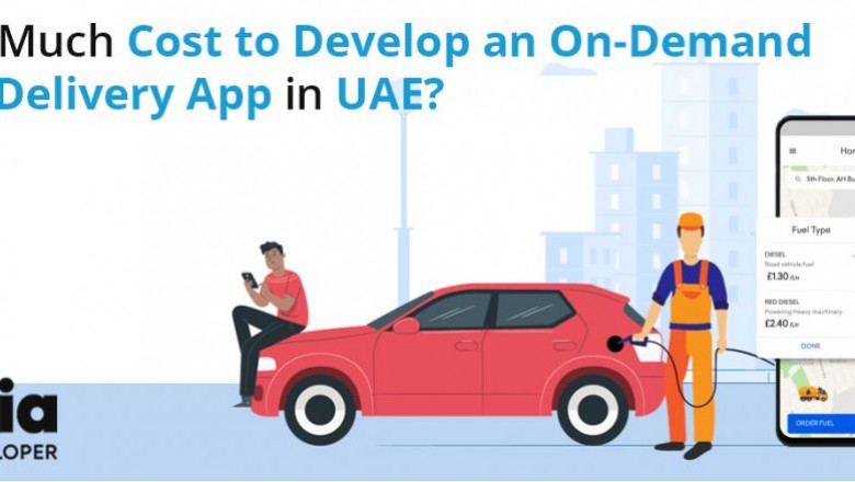 How Much Cost to Develop an On-Demand Fuel Delivery App in UAE?