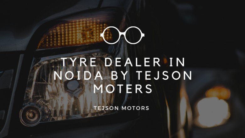 tyre dealer in noida |Best tyre dealer in noida | car tyre dealers near me