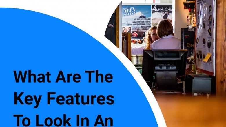 What Are The Key Features To Look In An Epos System?
