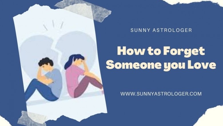 How forget someone you love?