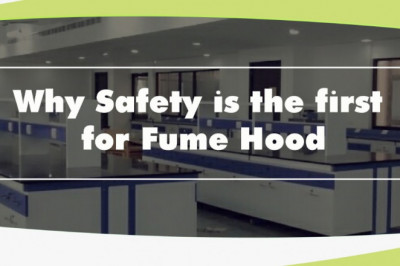 Why Safety is the first for Fume Hood