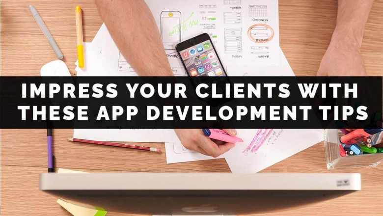 Impress Your Clients with These App Development Tips