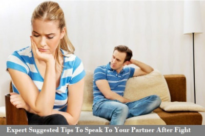 Expert Suggested Tips To Speak To Your Partner After Fight