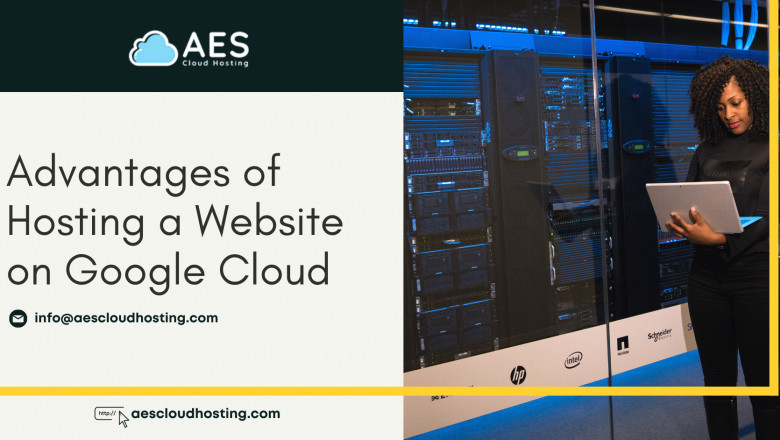Advantages of Hosting a Website on Google Cloud