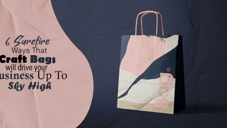 6 Surefire Ways That Craft Bags Will Drive Your Business Up To Sky High