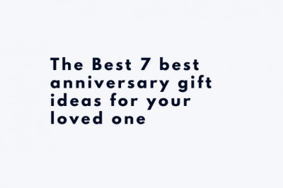 The Best 7 best anniversary gift ideas for your loved one