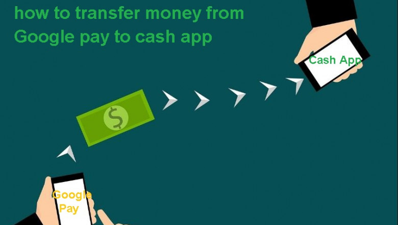 Does Google pay send money to cash app?