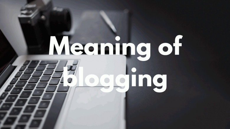 Meaning of blogging