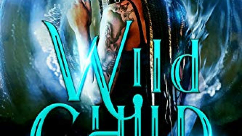 Wild Child: An Action Adventure Urban Fantasy (CroXroads Book 1)