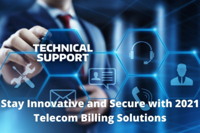 Stay Innovative and Secure with 2021 Telecom Billing Solutions