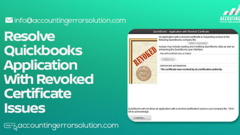 Effective Steps to Resolve Quickbooks Application With Revoked Certificate Issue