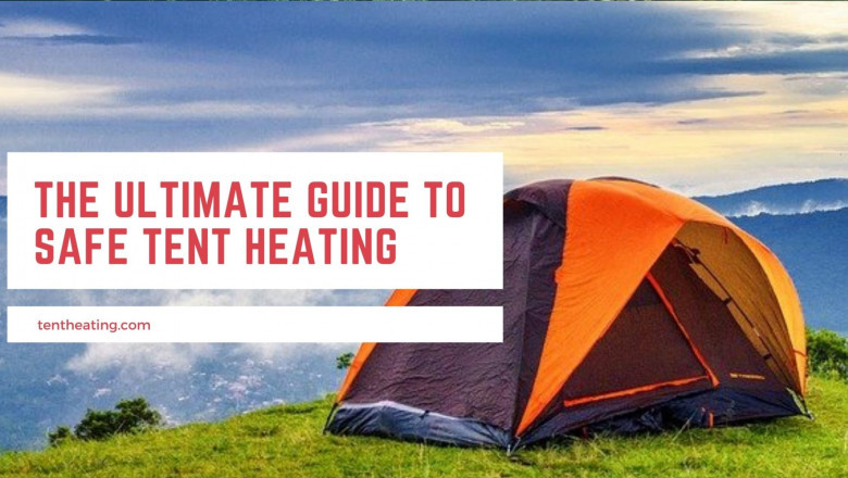 The Benefits of Getting a Tent Heater