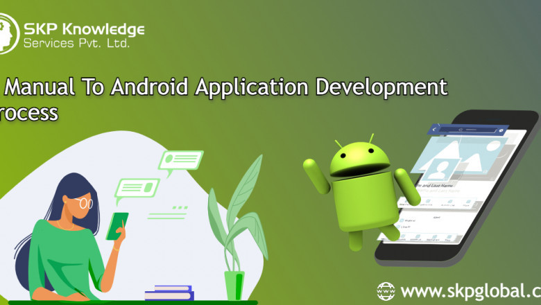 A Manual to Android Application Development Process