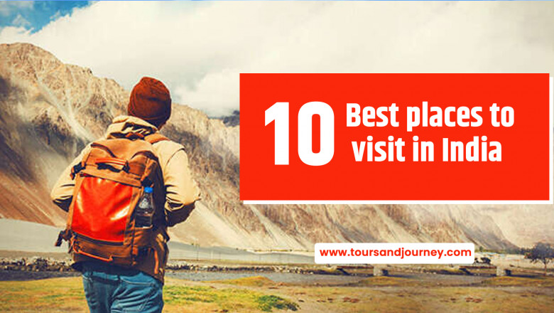 Best 10 Places to Visit in India