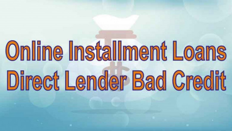 Online Installment Loans Direct Lender Bad Credit |GetFastCashUS