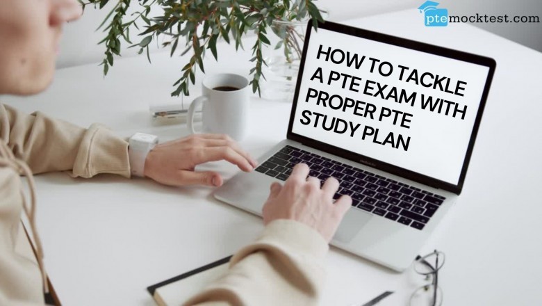 HOW TO TACKLE A PTE EXAM WITH PROPER PTE STUDY PLAN
