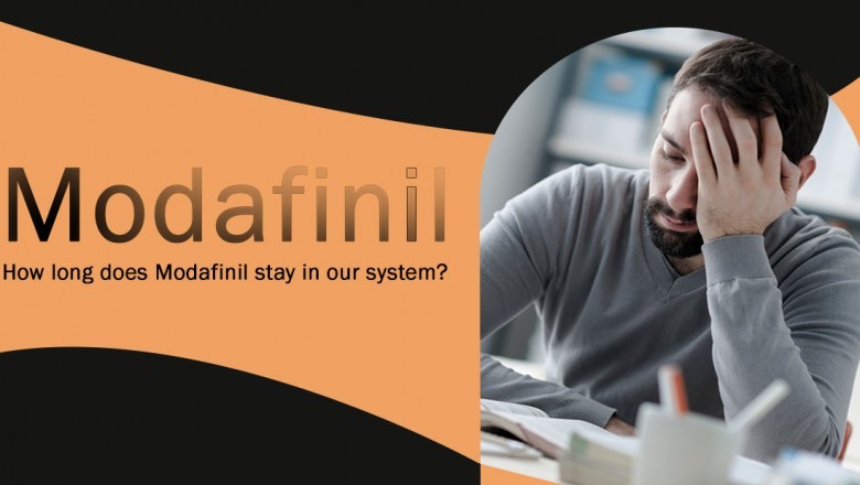 How long does Modafinil stay in our system?