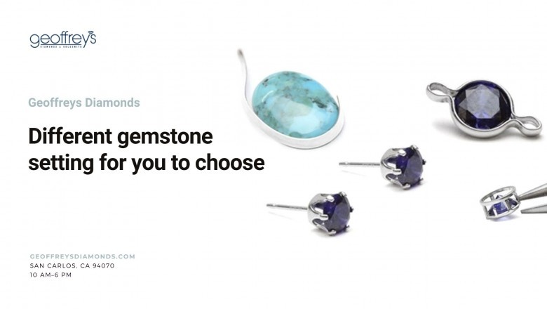 Different gemstone setting for you to choose