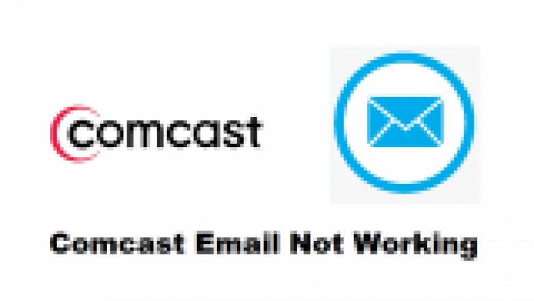 How To Fix Comcast Email Not Working?