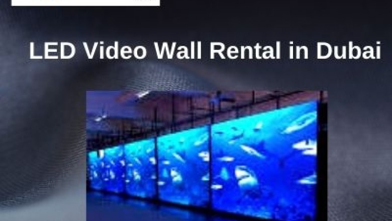 How to Reach Out Larger Audience with Video Wall Rental in Dubai?