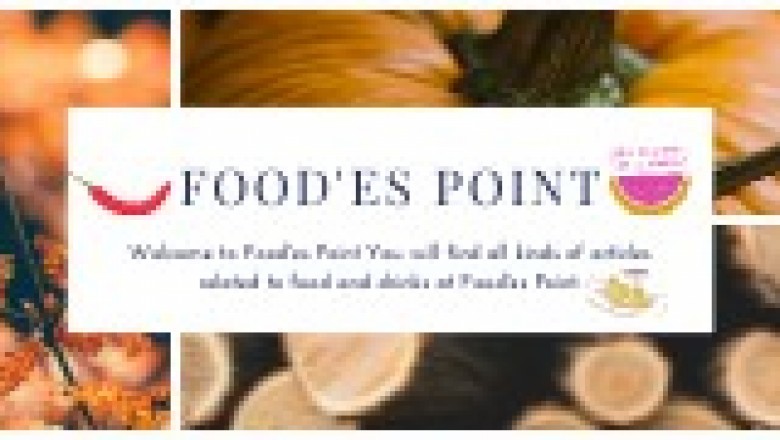 Foodes Point | Food Blog