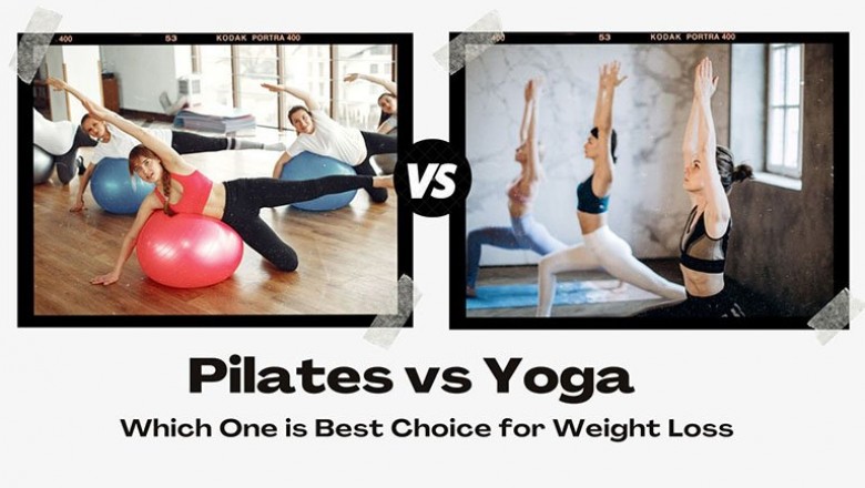 Pilates vs Yoga: Which One is Best Choice for Weight Loss