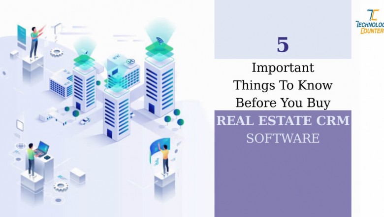 Important Things To Know Before You Buy Real Estate CRM Software