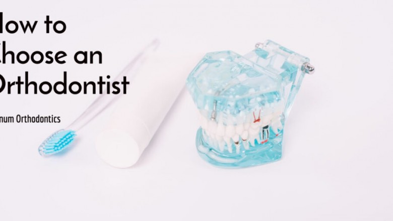 How to Choose an Orthodontist