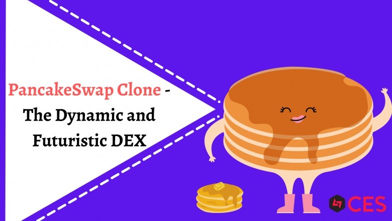 PancakeSwap Clone – The Dynamic And Futuristic DEX