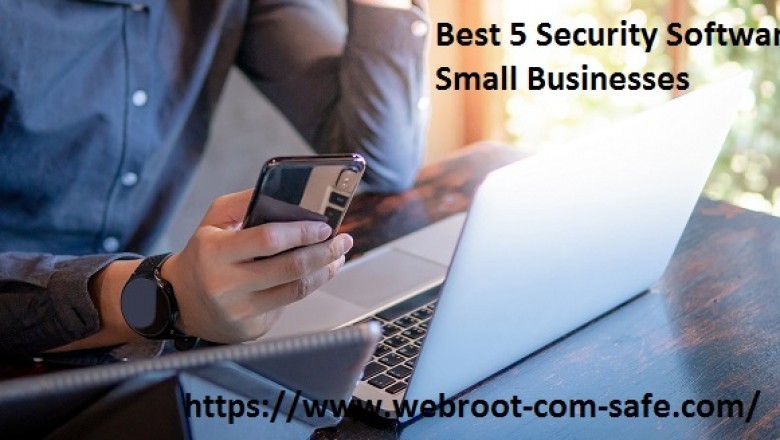 What are the Best 5 Antivirus Security Software for Businesses? - www.webroot.com/safe