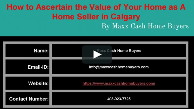 How to Ascertain the Value of Your Home as A Home Seller in Calgary