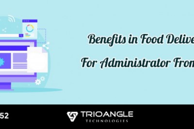 Benefits in Food Delivery Script For Administrator From Trioangle