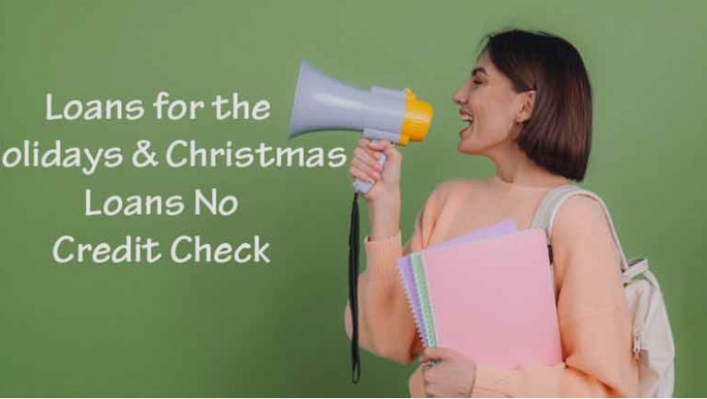 Christmas Loans: Instant Holiday Loans with No Credit Check