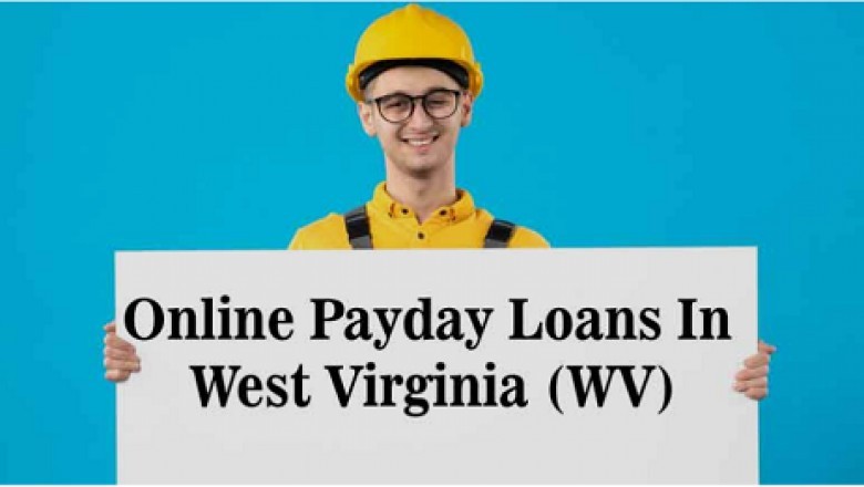 Online Payday Loans In West Virginia (WV)|Get Fast Cash US