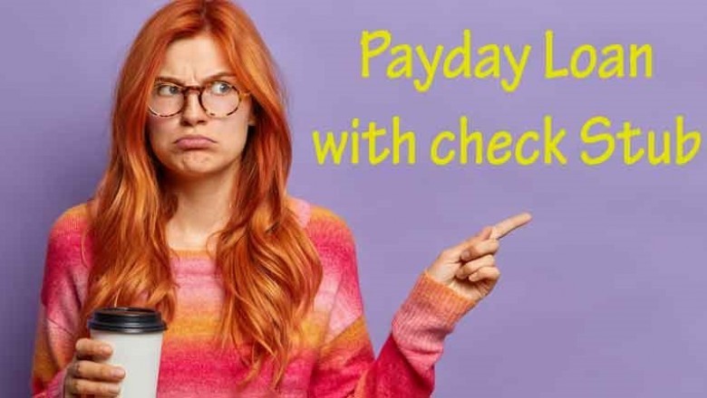 Payday Loan With Check Stub - Get Fast Cash US