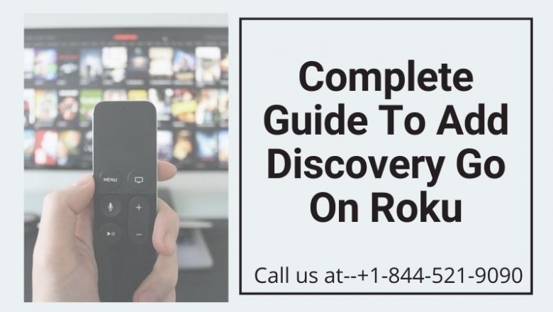Complete Guide To Add Discovery Go On Roku