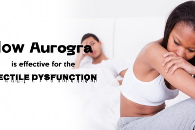How Aurogra is effective for the Erectile Dysfunction