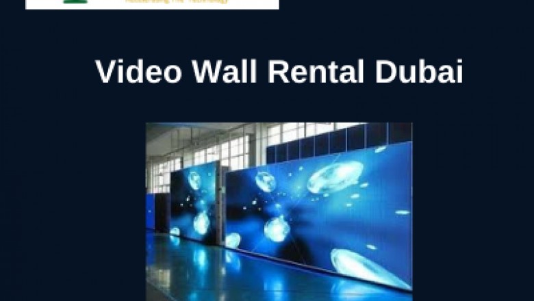 How LED Video Wall Rentals Can be a Smart Choice in Dubai?