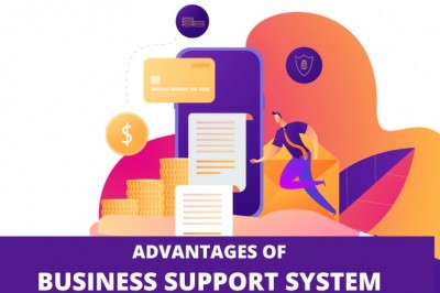 ADVANTAGES OF BUSINESS SUPPORT SYSTEM