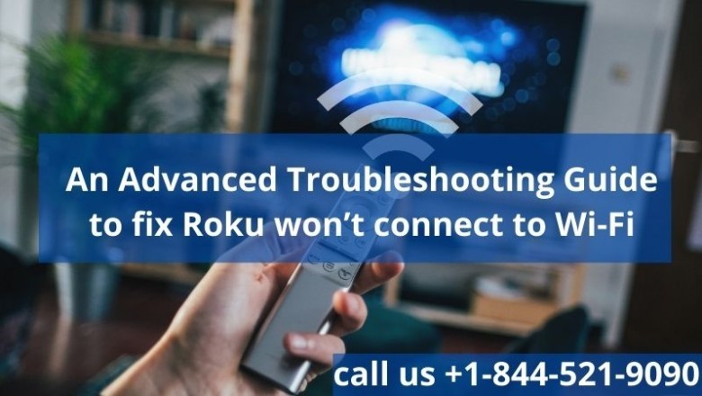 An Advanced Troubleshooting Guide to fix Roku won’t connect to Wi-Fi