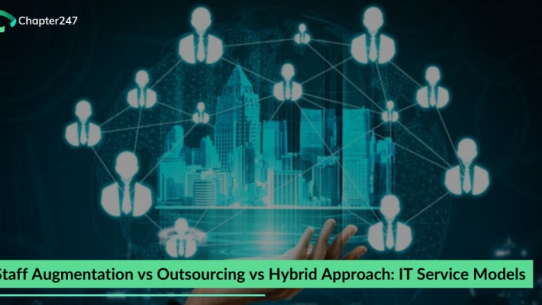 Which IT Services model to choose in 2021- Staff Augmentation vs Outsourcing vs Hybrid approach