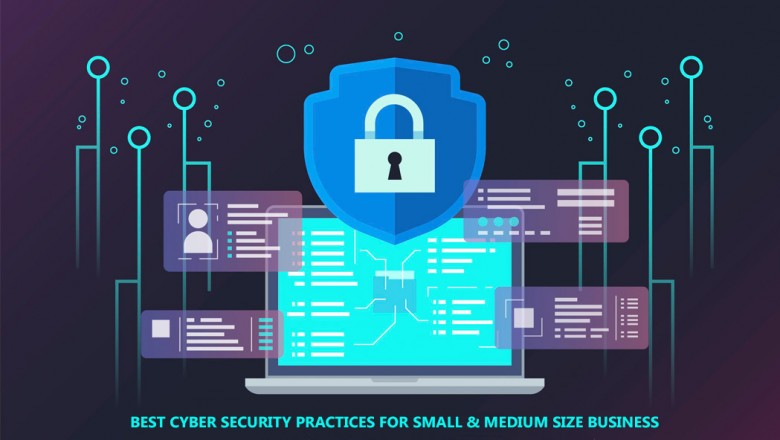 Best Cyber Security Practices For Small & Medium Size Business