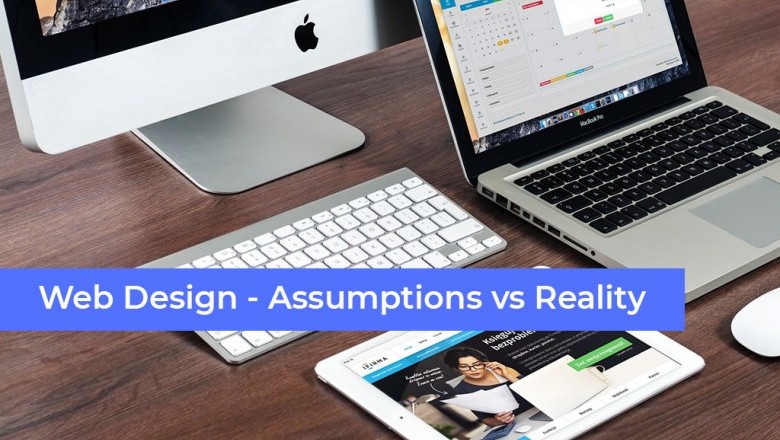 Five most common assumptions and realities of Web Design